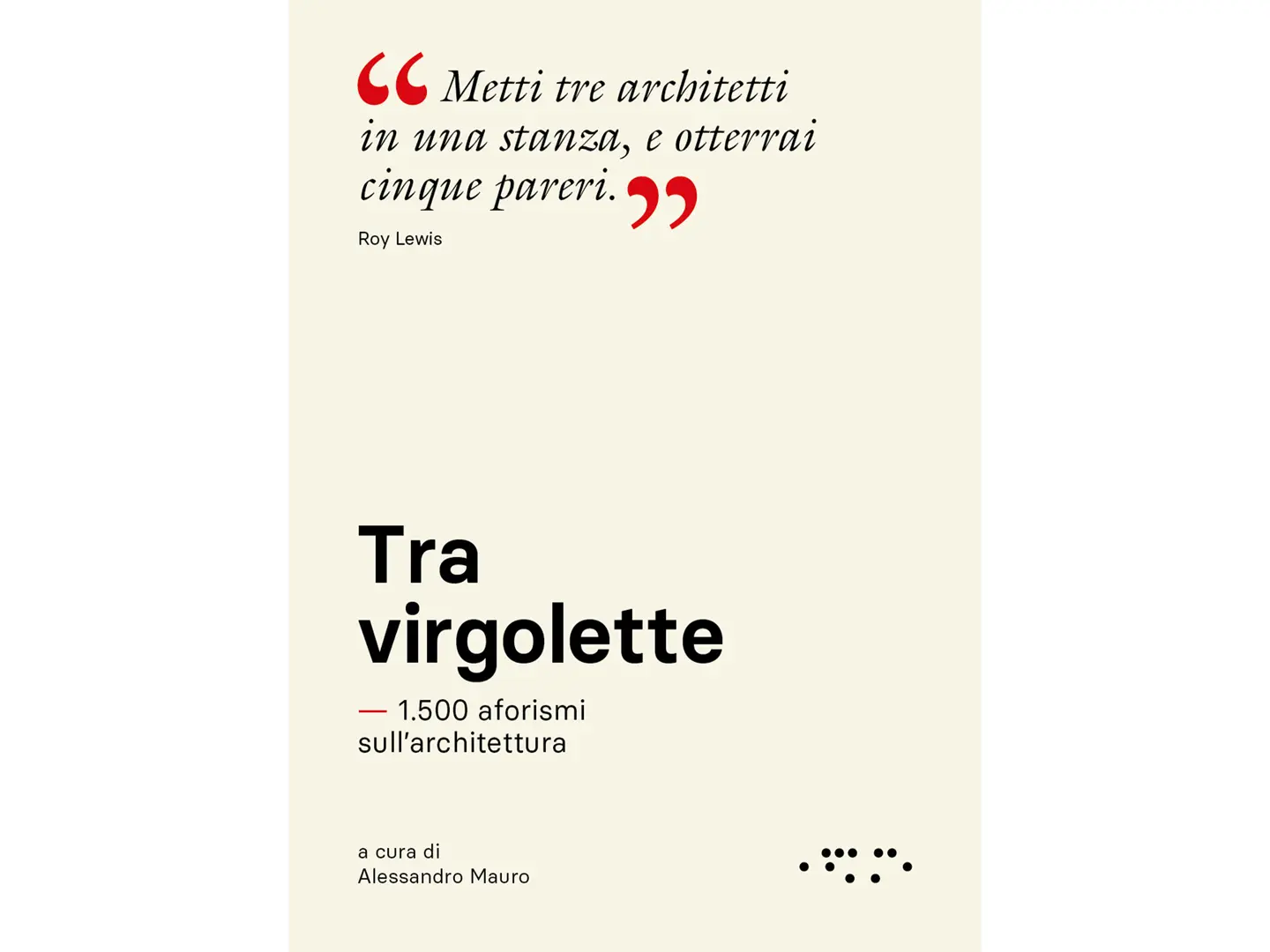 Tra virgolette, a cura di Alessandro Mauro, LetteraVentidue Edizioni 